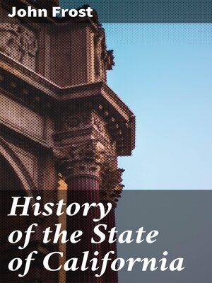 cover image of History of the State of California
